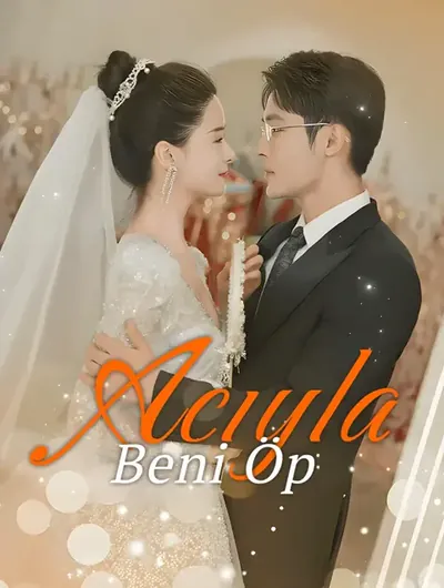 Acıyla Beni Öp
