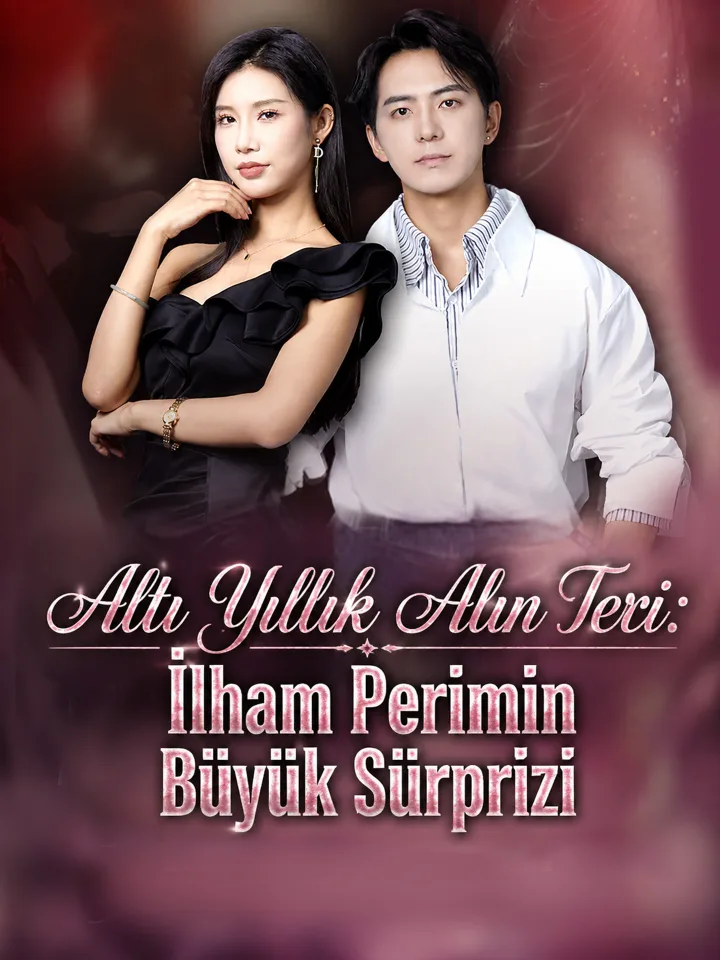 Altı Yıllık Alın Teri: İlham Perimin Büyük Sürprizi - Full İzle (Tüm Bölümler Tek Parça)