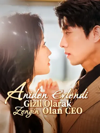 Aniden Evlendi: Gizli Olarak Zengin Olan CEO(Dublajlı)