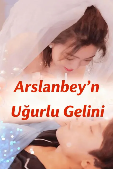 Arslanbey'in Uğurlu Gelini