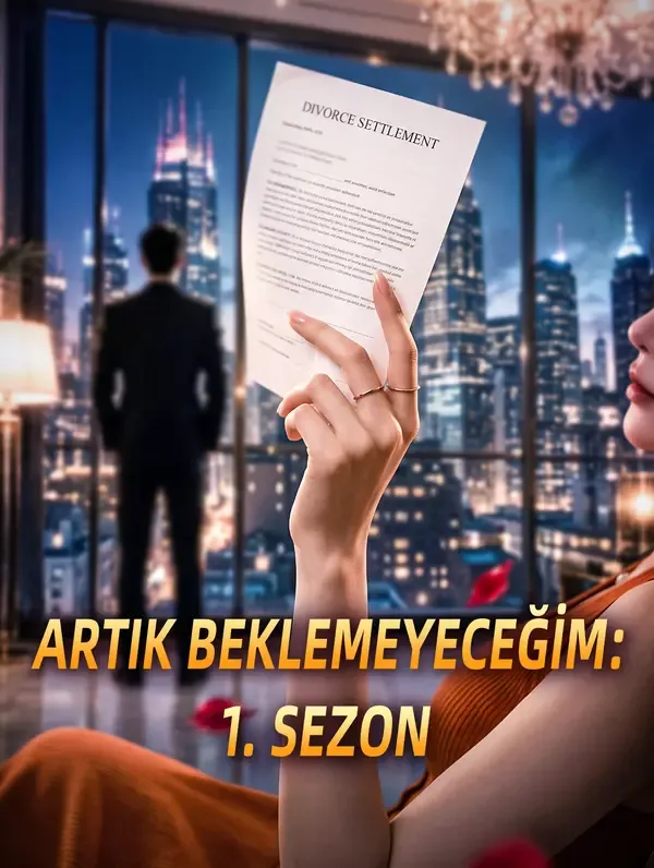 ARTIK BEKLEMEYECEĞİM: 1. SEZON
