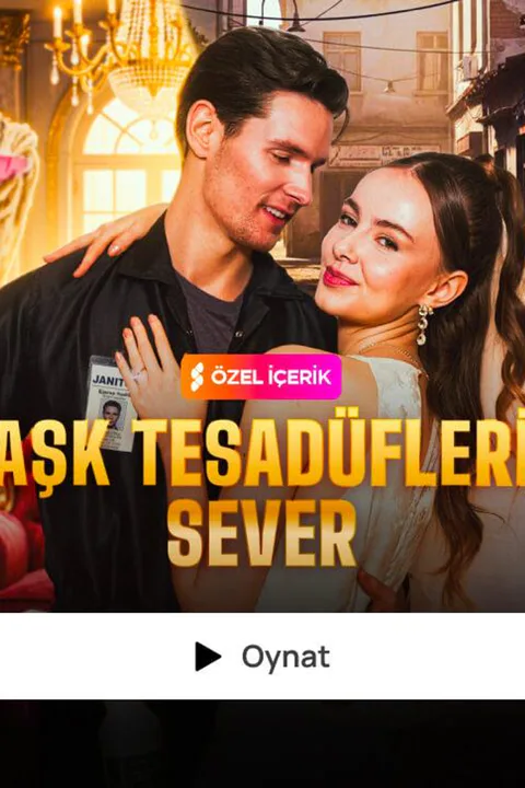 AŞK TESADÜFLERİ SEVER