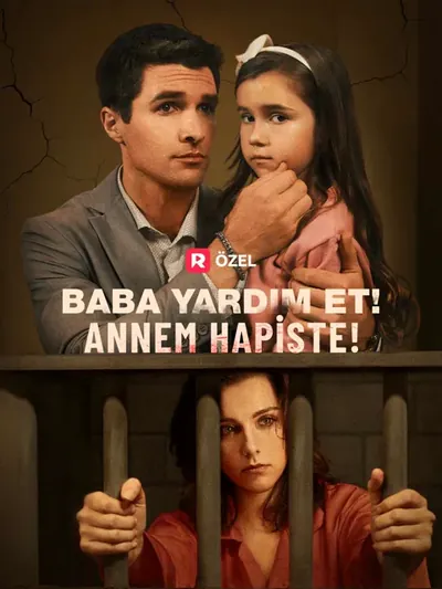 Baba Yardım Et! Annem Hapiste!