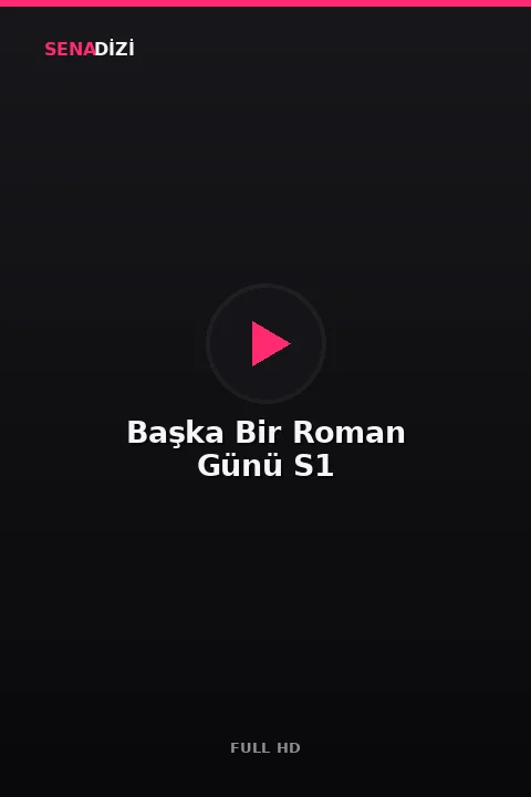 Başka Bir Roman Günü S1