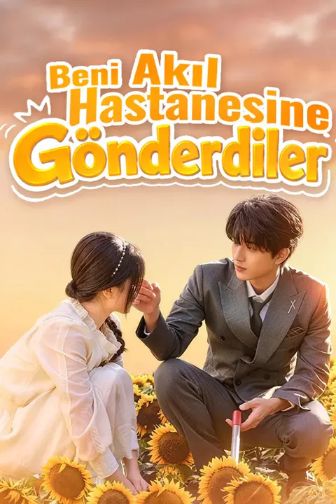 Beni Akıl Hastanesine Gönderdiler