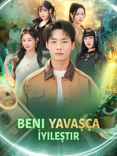 BENİ YAVAŞÇA İYİLEŞTİR