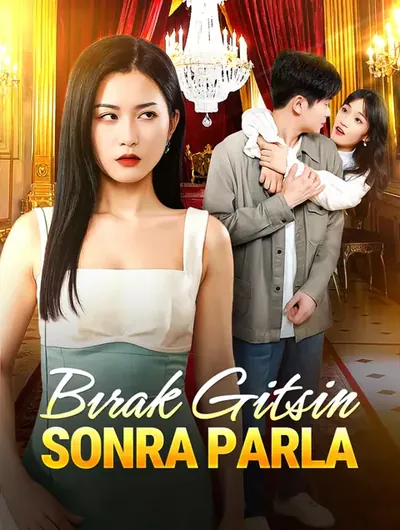 Bırak Gitsin, Sonra Parla(Dublajlı)