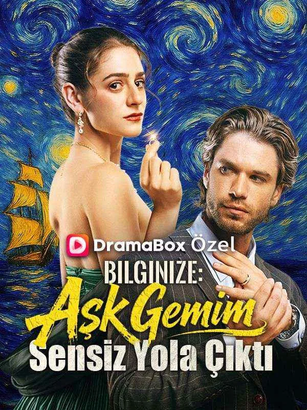 (Dublajlı) Bilginize: Aşk Gemim Sensiz Yola Çıktı