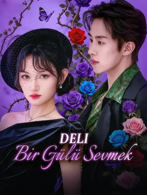 Deli Bir Gülü Sevmek