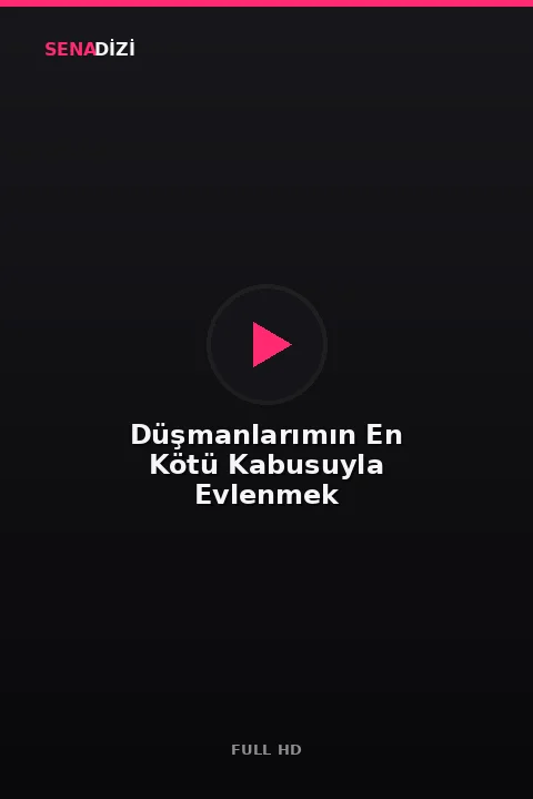 Düşmanlarımın En Kötü Kabusuyla Evlenmek