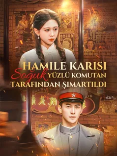 Hamile Karısı Soğuk Yüzlü Komutan Tarafından Şımar... İzle