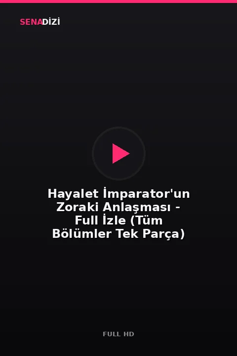 Hayalet İmparator'un Zoraki Anlaşması - Full İzle (Tüm Bölümler Tek Parça)