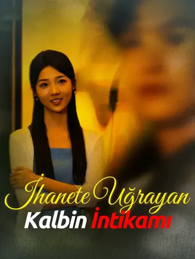 İhanete Uğrayan Kalbin İntikamı(Dublajlı)
