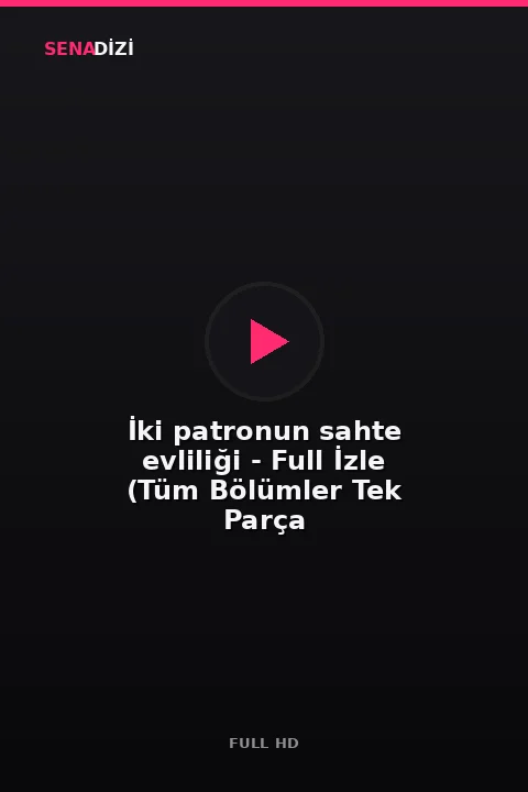 İki patronun sahte evliliği - Full İzle (Tüm Bölümler Tek Parça
