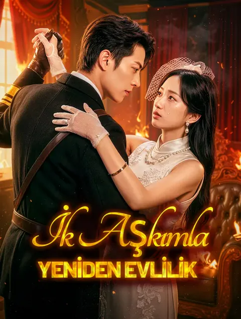 İlk Aşkımla Yeniden Evlilik(Dublajlı)