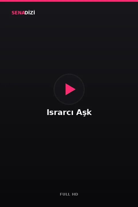 Israrcı Aşk