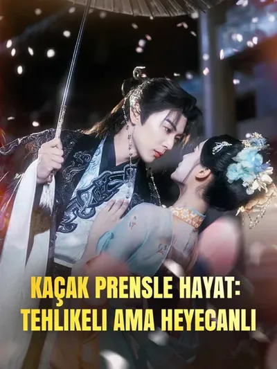 Kaçak Prensle Hayat: Tehlikeli Ama Heyecanlı