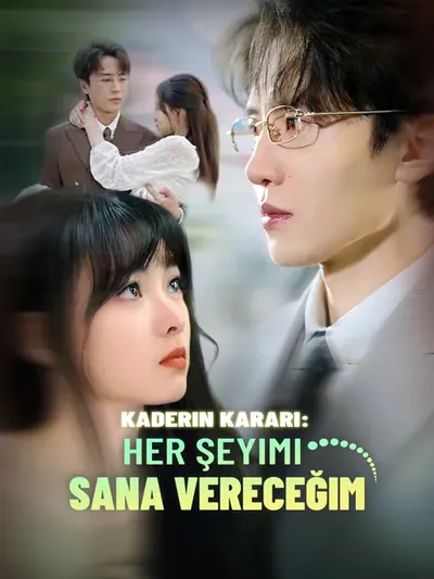 Kaderin Kararı:  Her Şeyimi Sana Vereceğim