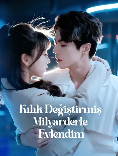 Kılık Değiştirmiş Milyarderle Evlendim(Dublajlı)