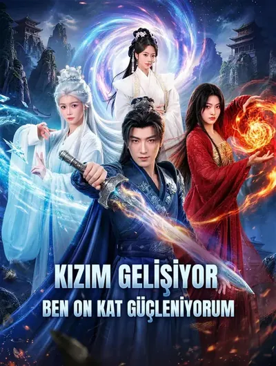 KIZIM GELİŞİYOR, BEN ON KAT GÜÇLENİYORUM