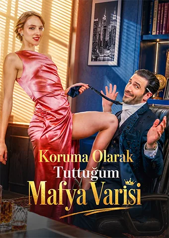 Koruma Olarak Tuttuğum Mafya Varisi