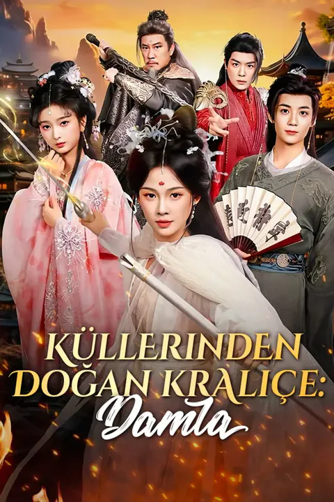 Küllerinden Doğan Kraliçe: Damla