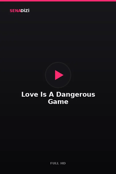 Love Is A Dangerous Game
