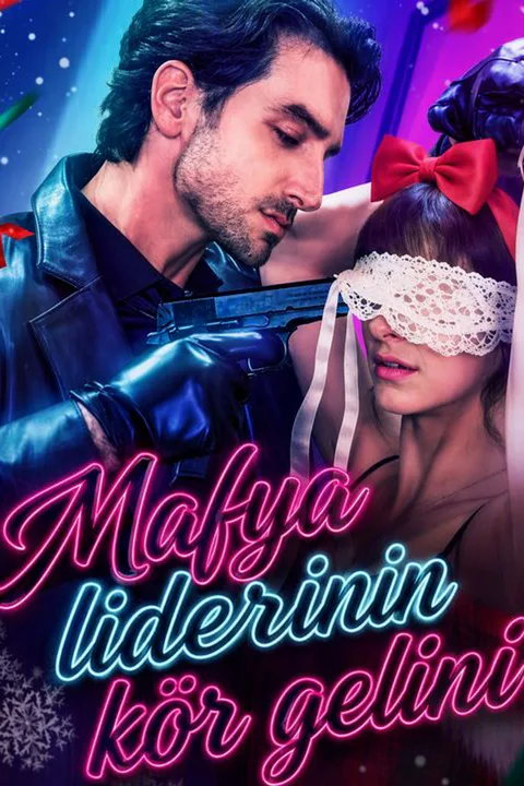 Mafya liderinin kör gelini