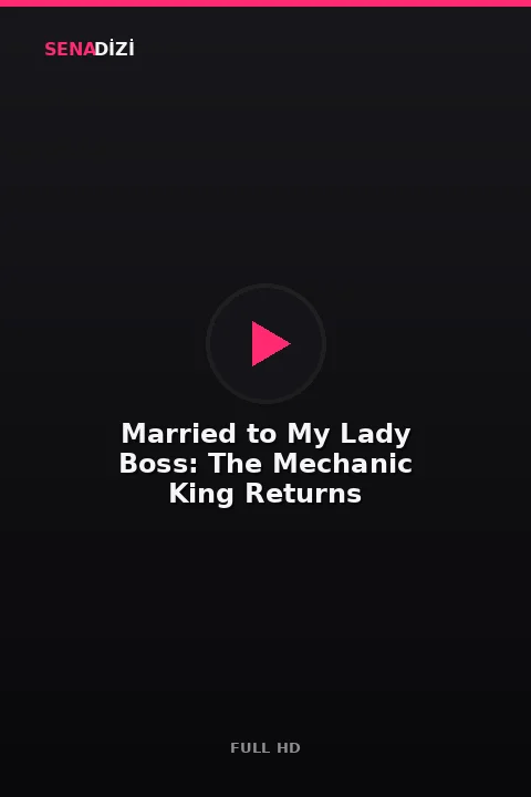 Married to My Lady Boss: The Mechanic King Returns