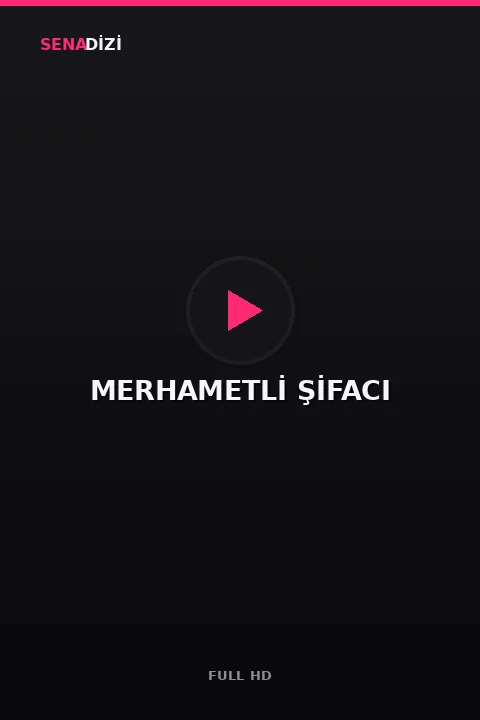 MERHAMETLİ ŞİFACI