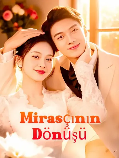 MİRASÇININ DÖNÜŞÜ