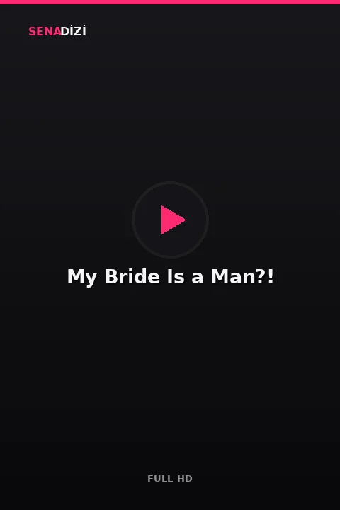 My Bride Is a Man?