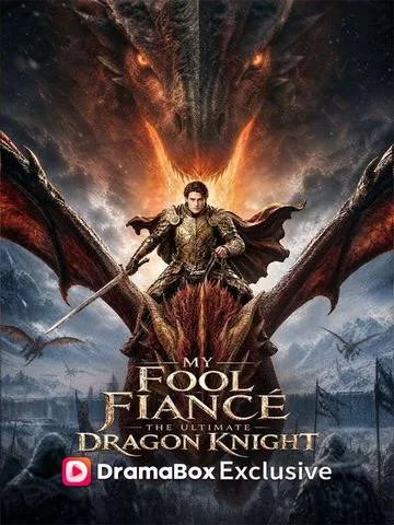My Fool Fiancé The Ultimate Dragon Knight Full HD İzle