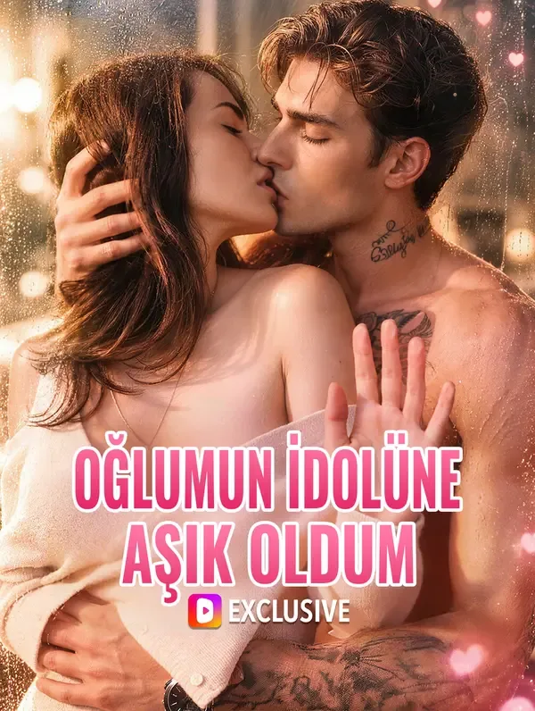 OĞLUMUN İDOLÜNE AŞIK OLDUM