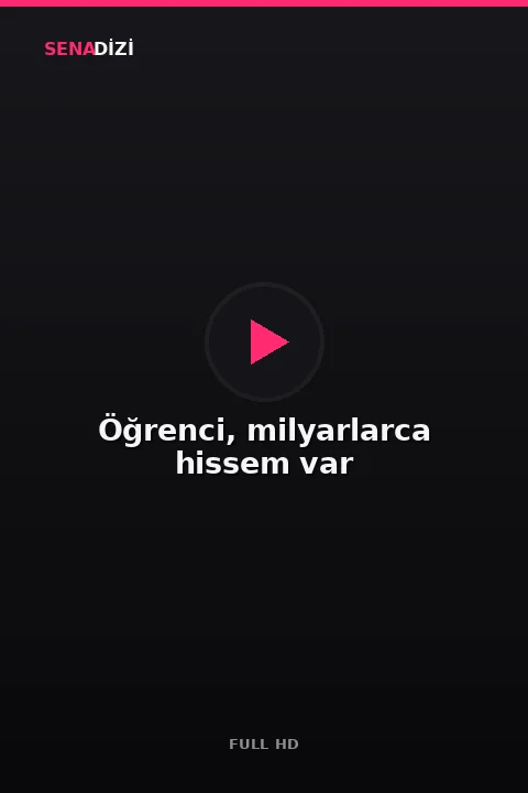 Öğrenci, milyarlarca hissem var
