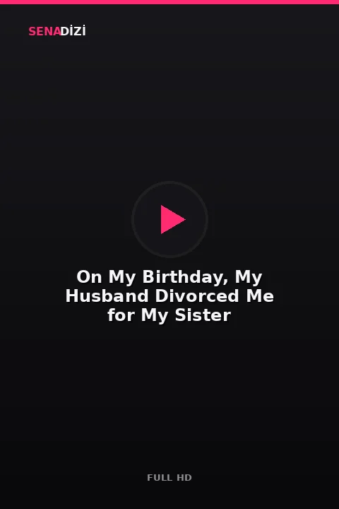 On My Birthday, My Husband Divorced Me for My Sister
