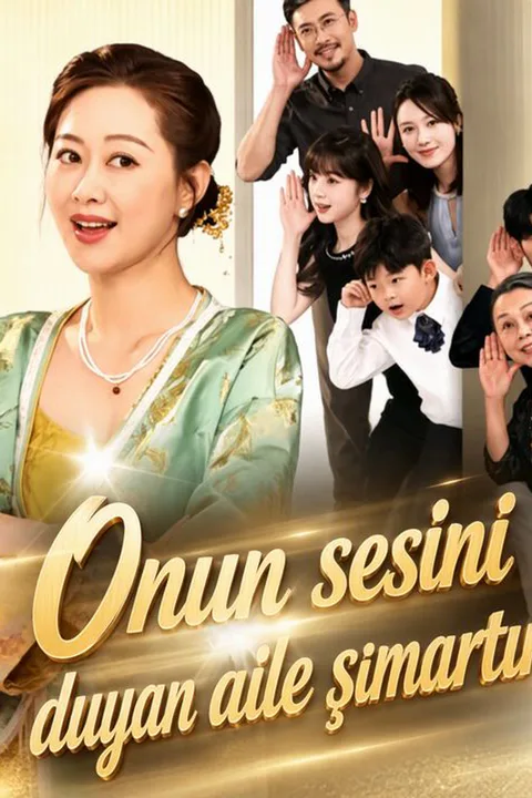 Onun sesini duyan aile şımartır