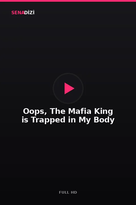 Oops, The Mafia King is Trapped in My Body