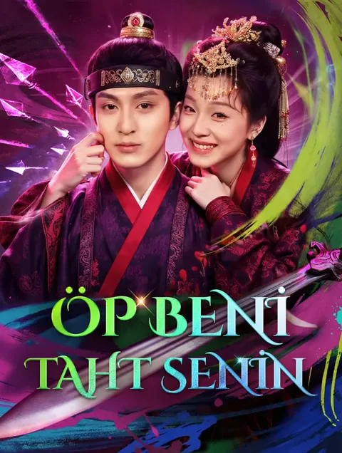 ÖP BENİ, TAHT SENİN(Dublajlı)
