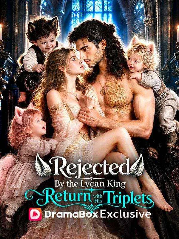 Rejected By the Lycan King, Return with His Triplets İzle