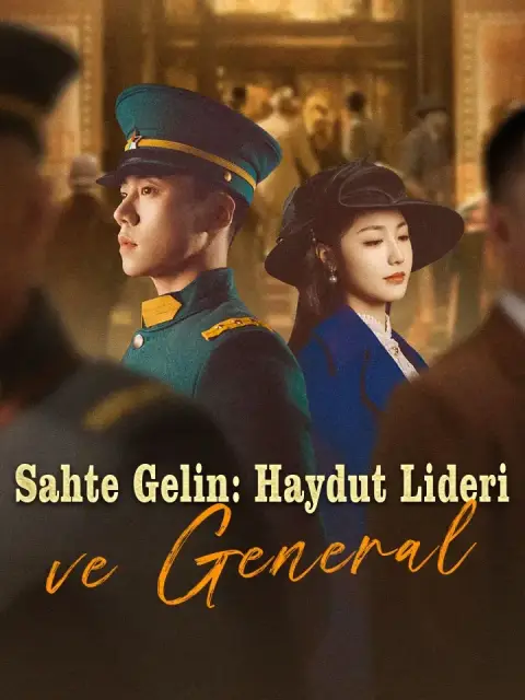 Sahte Gelin: Haydut Lideri ve General