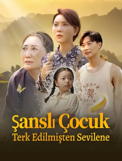 Şanslı Çocuk: Terk Edilmişten Sevilene(Dublajlı)