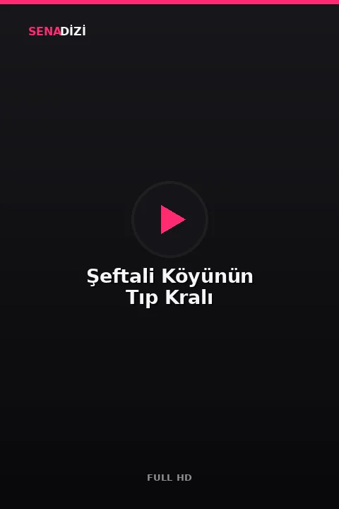 Şeftali Köyünün Tıp Kralı