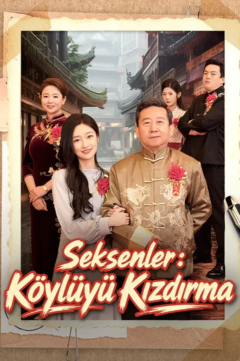 Seksenler：Köylüyü Kızdırma