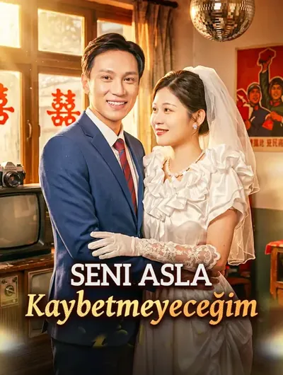 Seni Asla Kaybetmeyeceğim