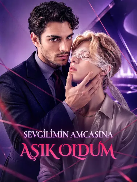SEVGİLİMİN AMCASINA AŞIK OLDUM