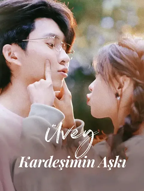 Üvey Kardeşimin Aşkı(Dublajlı)