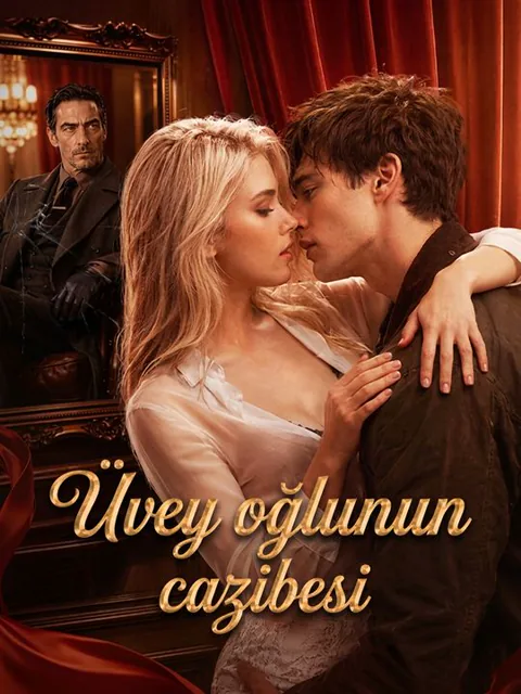 Üvey oğlunun cazibesi