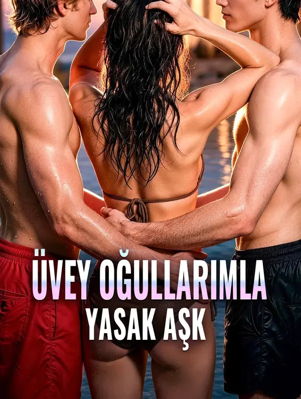 ÜVEY OĞULLARIMLA YASAK AŞK(Türkçe Dublaj)
