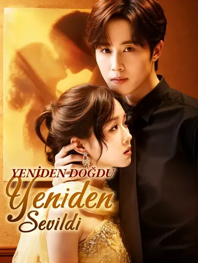 Yeniden Doğdu, Yeniden Sevildi(Dublajlı)
